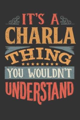 Book cover for Its A Charla Thing You Wouldnt Understand