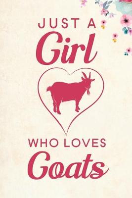 Book cover for Just A Girl Who Loves Goats