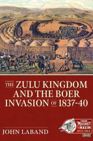 Cover of The Zulu Kingdom and the Boer Invasion of 1837–1840