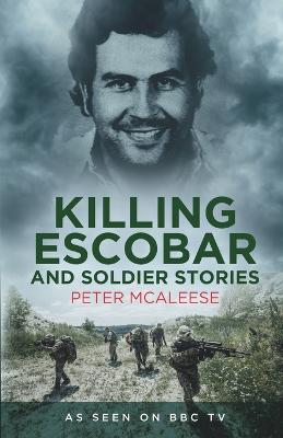 Book cover for Killing Escobar and Soldier Stories