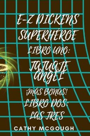 Cover of E-Z Dickens Superh�roe Libros Uno Y DOS