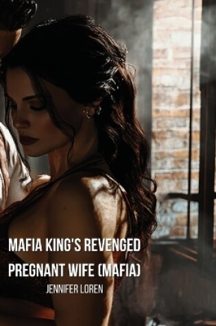 Cover of Mafia King's Revenged Pregnant Wife (Mafia)