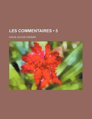 Book cover for Les Commentaires (5)