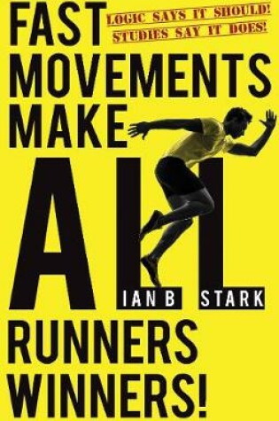 Cover of Fast Movements make ALL runners winners!