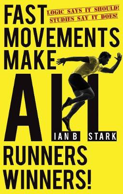 Book cover for Fast Movements make ALL runners winners!