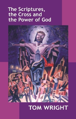 Book cover for The Scriptures, the Cross and the Power of God