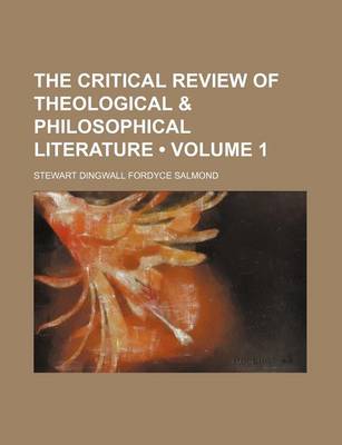 Book cover for The Critical Review of Theological & Philosophical Literature (Volume 1)