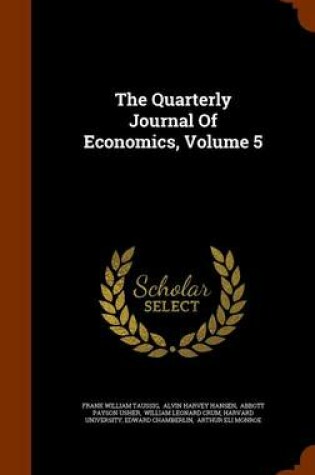 Cover of The Quarterly Journal of Economics, Volume 5