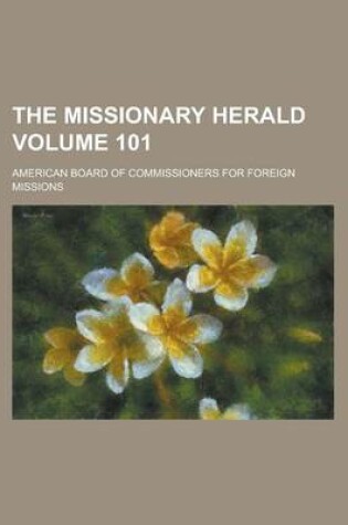 Cover of The Missionary Herald Volume 101