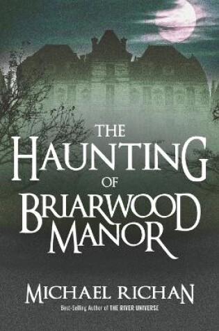 Cover of The Haunting of Briarwood Manor