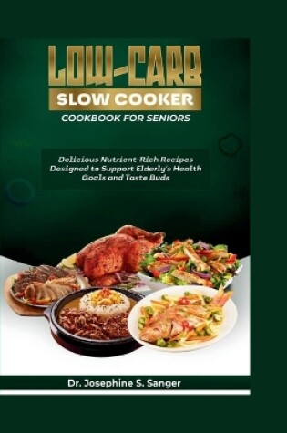 Cover of Low-carb Slow Cooker Cookbook for Seniors