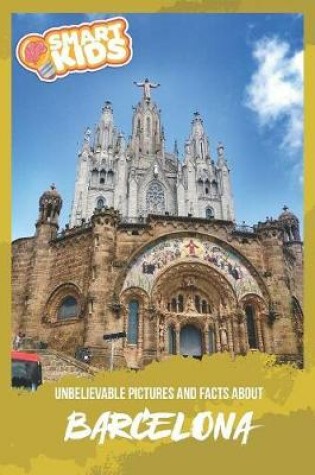 Cover of Unbelievable Pictures and Facts About Barcelona