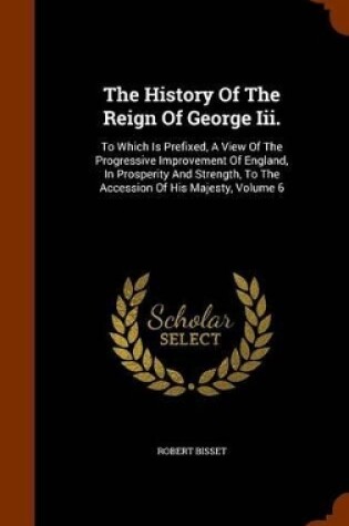 Cover of The History of the Reign of George III.