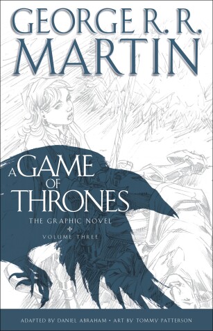 A Game of Thrones: The Graphic Novel, Volume Three by George R R Martin