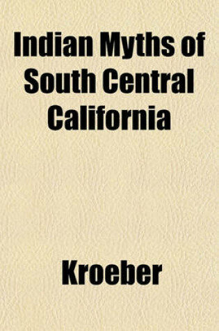 Cover of Indian Myths of South Central California