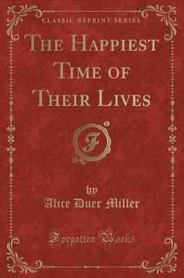 Book cover for The Happiest Time of Their Lives (Classic Reprint)