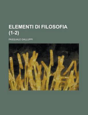 Book cover for Elementi Di Filosofia (1-2)