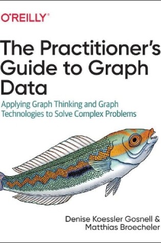 Cover of The Practitioner's Guide to Graph Data