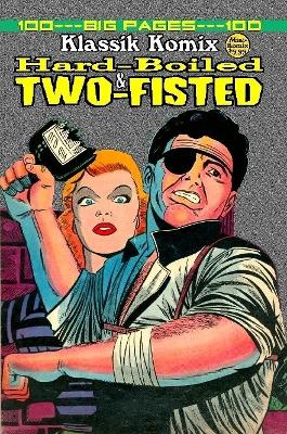 Book cover for Klassik Komix: Hard-Boiled & Two-Fisted