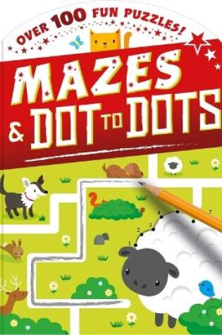 Cover of Dot-To-Dot and Mazes