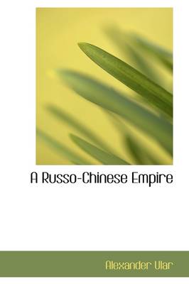 Book cover for A Russo-Chinese Empire