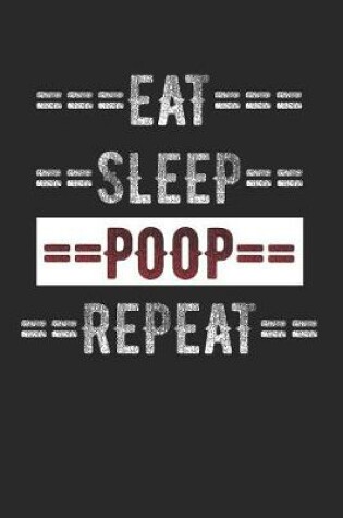 Cover of Eat Sleep Poop Repeat