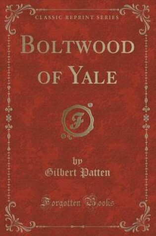 Cover of Boltwood of Yale (Classic Reprint)