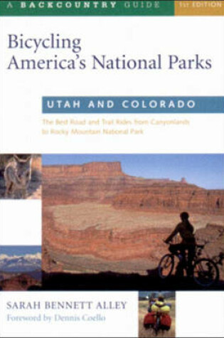 Cover of Bicycling America's National Parks: Utah and Colorado