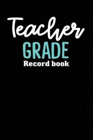 Cover of Teacher Grade Record Book