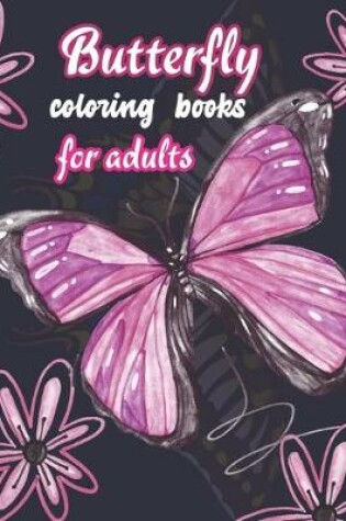 Cover of Butterfly coloring books for Adults