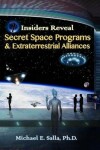 Book cover for Insiders Reveal Secret Space Programs & Extraterrestrial Alliances