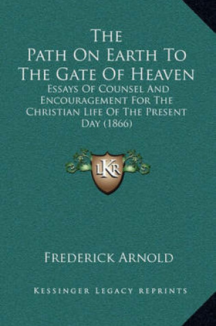 Cover of The Path on Earth to the Gate of Heaven