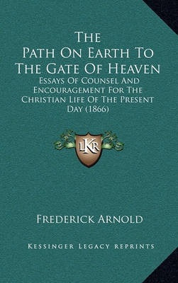 Book cover for The Path on Earth to the Gate of Heaven