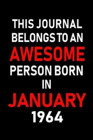 Cover of This Journal Belongs to an Awesome Person Born in January 1964