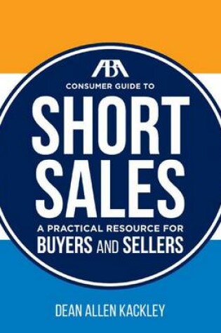 Cover of The Aba Consumer Guide to Short Sales