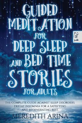 Cover of Guided Meditation for Deep Sleep and Bed Time Stories for Adults
