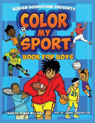 Book cover for Nubian Bookstore Presents Color My Sport Book For Boys