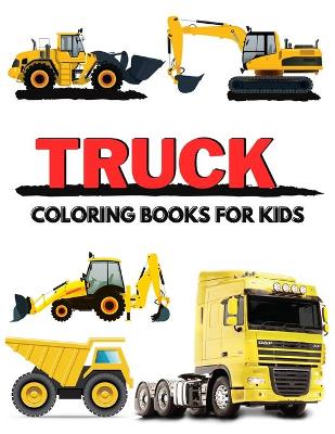 Book cover for Truck Coloring Books for Kids