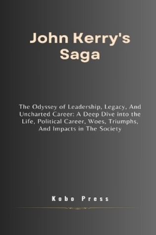 Cover of John Kerry's Saga