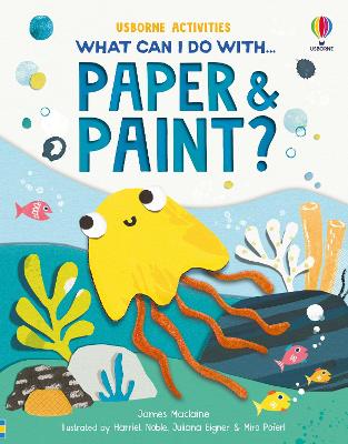 Cover of What Can I Do with Paper and Paint?