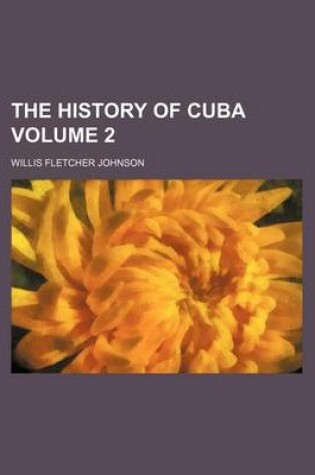 Cover of The History of Cuba Volume 2