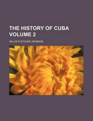 Book cover for The History of Cuba Volume 2