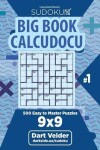 Book cover for Sudoku Big Book Calcudoku - 500 Easy to Master Puzzles 9x9 (Volume 1)