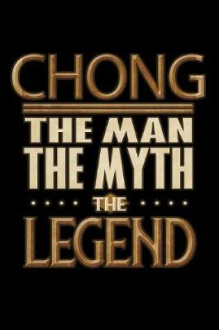 Cover of Chong The Man The Myth The Legend