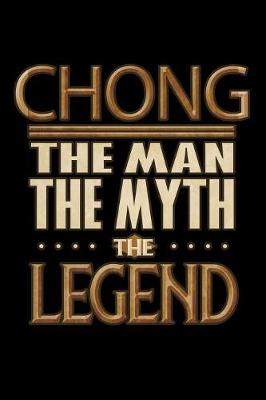 Book cover for Chong The Man The Myth The Legend