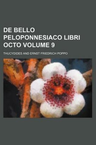 Cover of de Bello Peloponnesiaco Libri Octo Volume 9