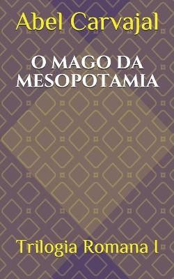 Book cover for O Mago Da Mesopotamia