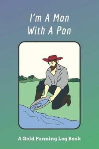 Cover of I'm A Man With A Pan