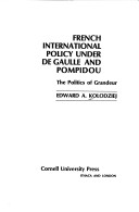 Book cover for French International Policy Under De Gaulle and Pompidou