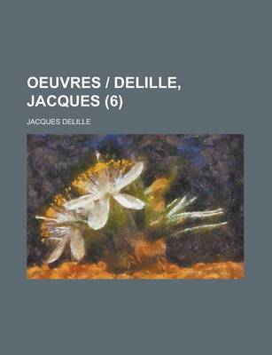 Book cover for Oeuvres - Delille, Jacques (6 )